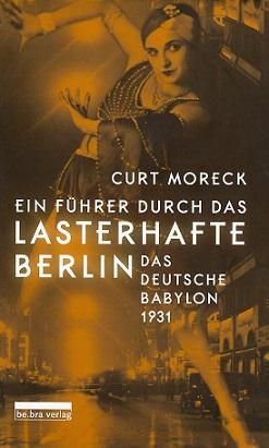 Moreck, Ein Führer durch das lasterhafte Berlin.
