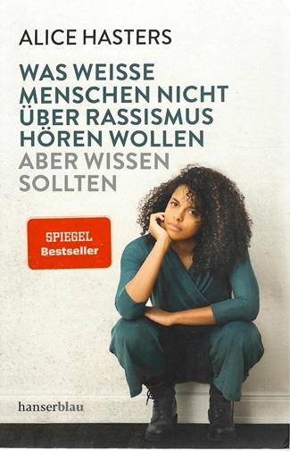 Hasters, Was weiße Menschen nicht über Rassismus hören wollen.