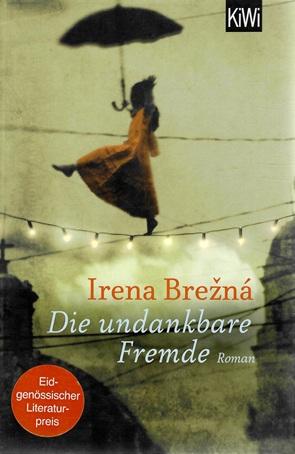 Brežná, Die undankbare Fremde.