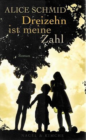 Schmid, Dreizehn ist meine Zahl.