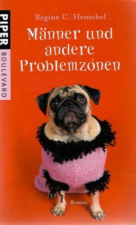 Henschel, Männer und andere Problemzonen.