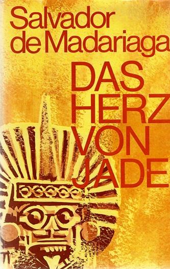 de Madariaga, Das Herz von Jade.