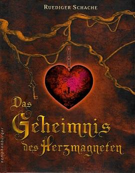 Schache, Das Geheimnis des Herzmagneten.