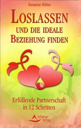 Hühn, Loslassen und die ideale Beziehung finden.