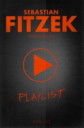 Fitzek, Playlist.