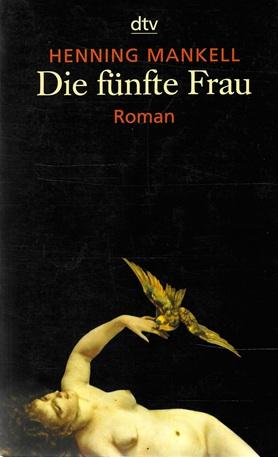 Mankell, Die fünfte Frau.
