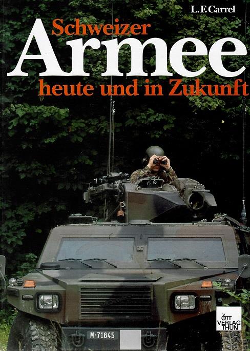 Carrel, Schweizer Armee heute und in Zukunft.