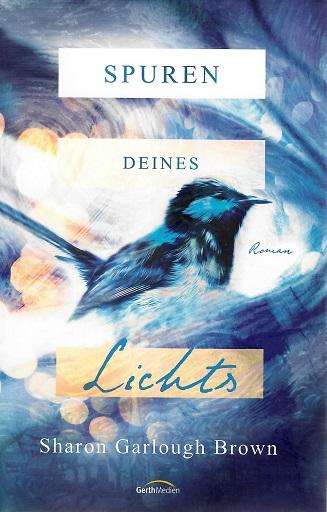 Garlough-Brown, Spuren deines Lichts.