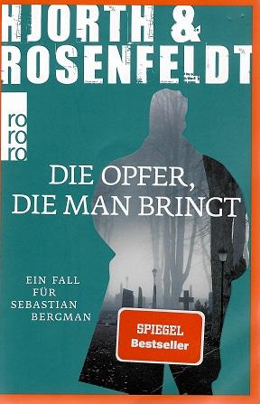 Hjorth/Rosenfeldt, Die Opfer, die man bringt.
