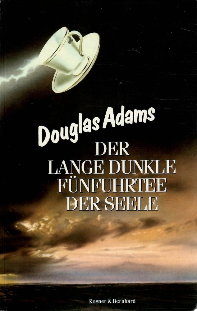 Adams, Der lange dunkle Fünfuhrtee der Seele.