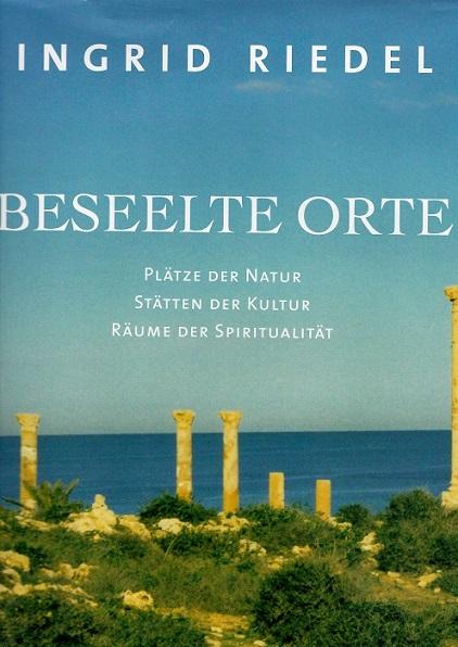 Riedel, Beseelte Orte.