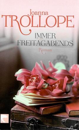 Trollope, Immer Freitagabends.