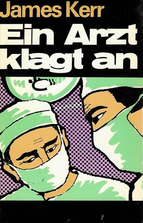 Kerr, Ein Arzt klagt an.
