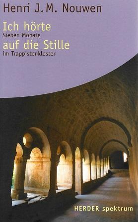Nouwen, Ich hörte auf die Stille.