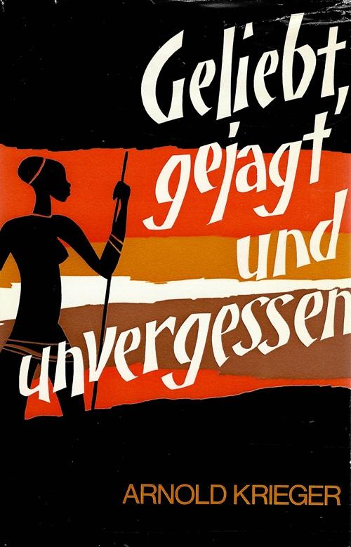 Krieger, Geliebt, gejagt und unvergessen.