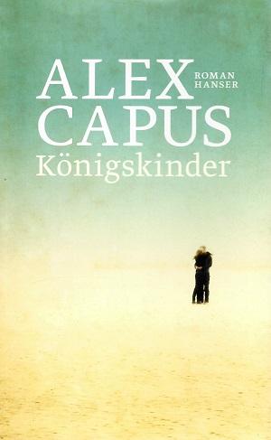 Capus, Königskinder.