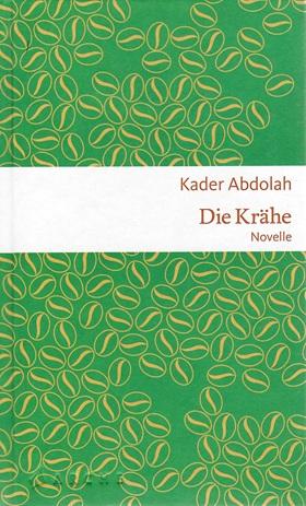 Abdolah, Die Krähe.