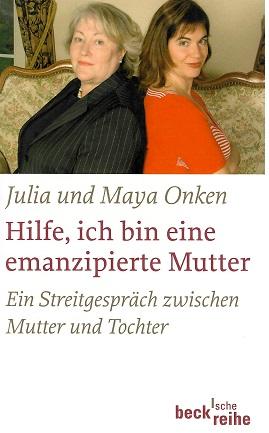 Onken/Onken, Hilfe, ich bin eine emanzipierte Mutter.
