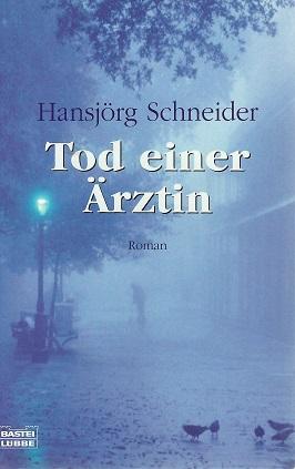 Schneider, Tod einer Ärztin.