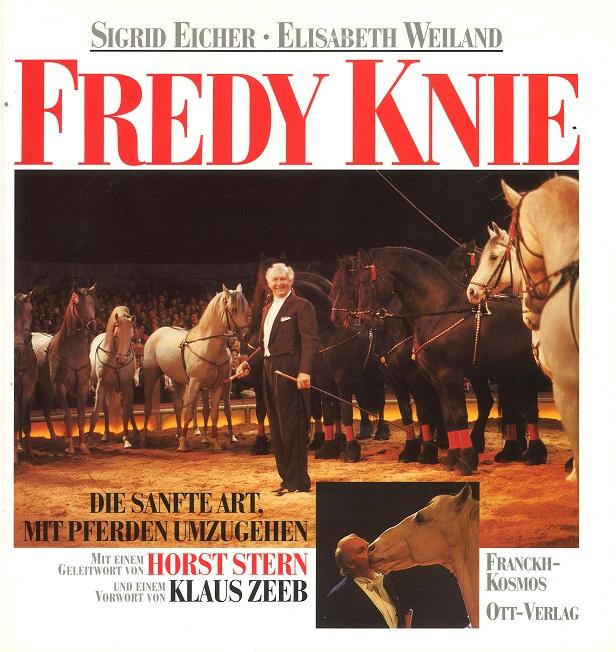 Eicher/Weiland, Fredy Knie.