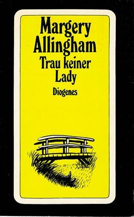 Allingham, Trau keiner Lady.