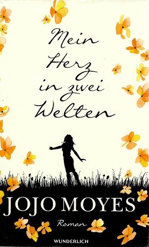 Moyes, Mein Herz in zwei Welten.