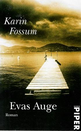 Fossum, Evas Auge.