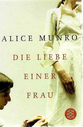 Munro, Die Liebe einer Frau.