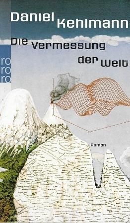 Kehlmann, Die Vermessung der Welt.