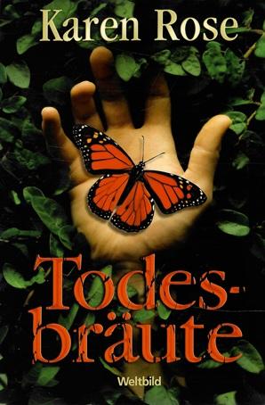 Rose, Todesbräute.