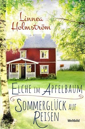 Holmström, Elche im Apfelbaum/Sommerglück auf Reisen.