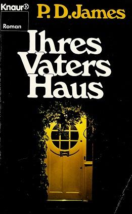 James, Ihres Vaters Haus.