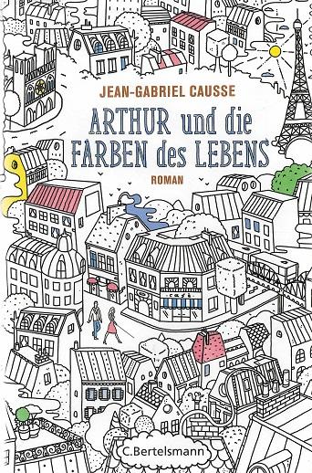 Causse, Arthur und die Farben des Lebens.