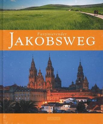 Drouve, Faszinierender Jakobsweg.