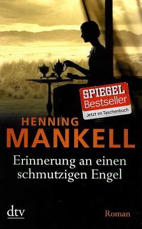 Mankell, Erinnerung an einen schmutzigen Engel.