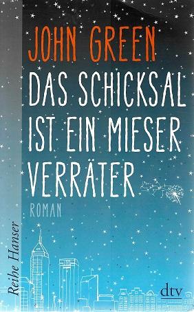 Green, Das Schicksal ist ein mieser Verräter.