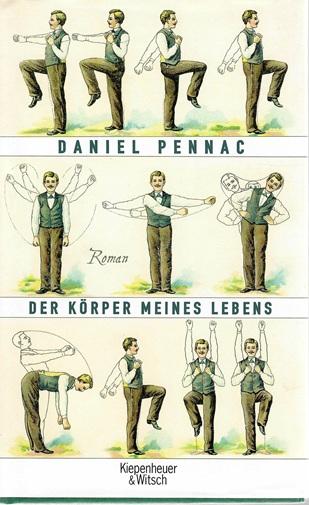 Pennac, Der Körper meines Lebens.