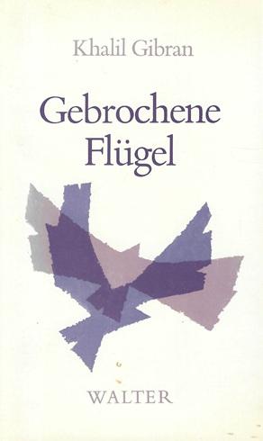 Gibran, Gebrochene Flügel.