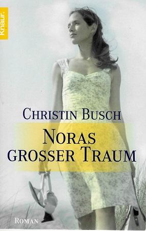 Busch, Noras grosser Traum.