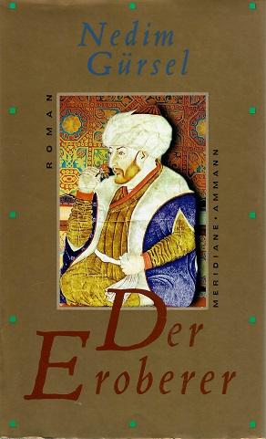Gürsel, Der Eroberer.