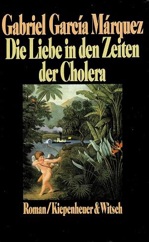 García Márquez, Die Liebe in den Zeiten der Cholera.