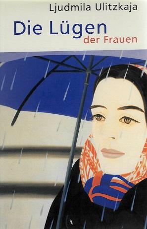 Ulitzkaja, Die Lügen der Frauen.