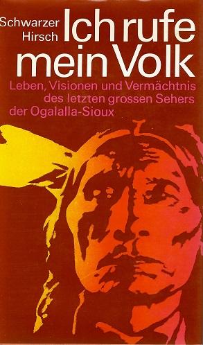 Neihardt, Ich rufe mein Volk.