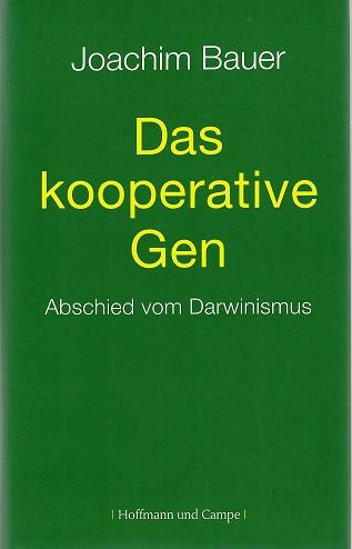 Bauer, Das kooperative Gen.