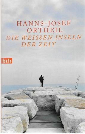 Ortheil, Die weissen Inseln der Zeit.