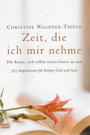 Wagener-Thiele, Zeit, die ich mir nehme.