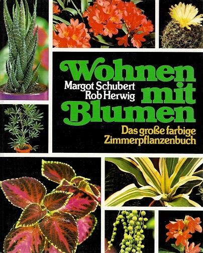 Schubert/Herwig, Wohnen mit Blumen.