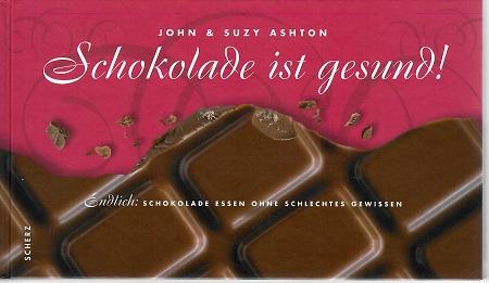 Ashton/Ashton, Schokolade ist gesund.