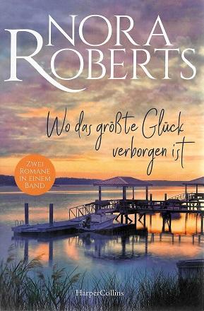 Roberts, Wo das grösste Glück verborgen ist.