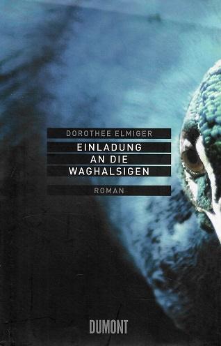 Elmiger, Einladung an die Waghalsigen.